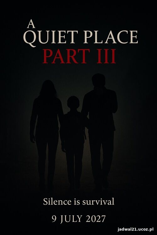 A Quiet Place Part III